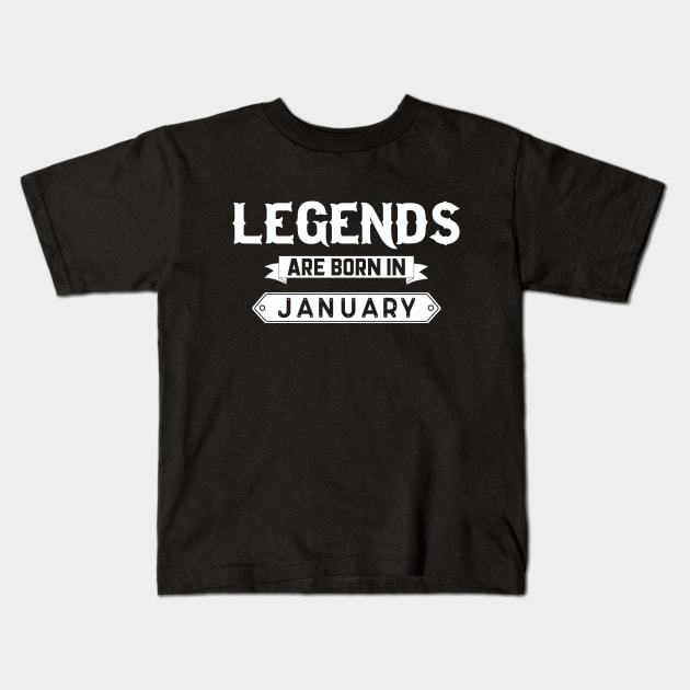 Legends Are Born In January Kids T-Shirt by inotyler